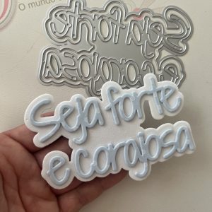 Seja forte e corajosa
